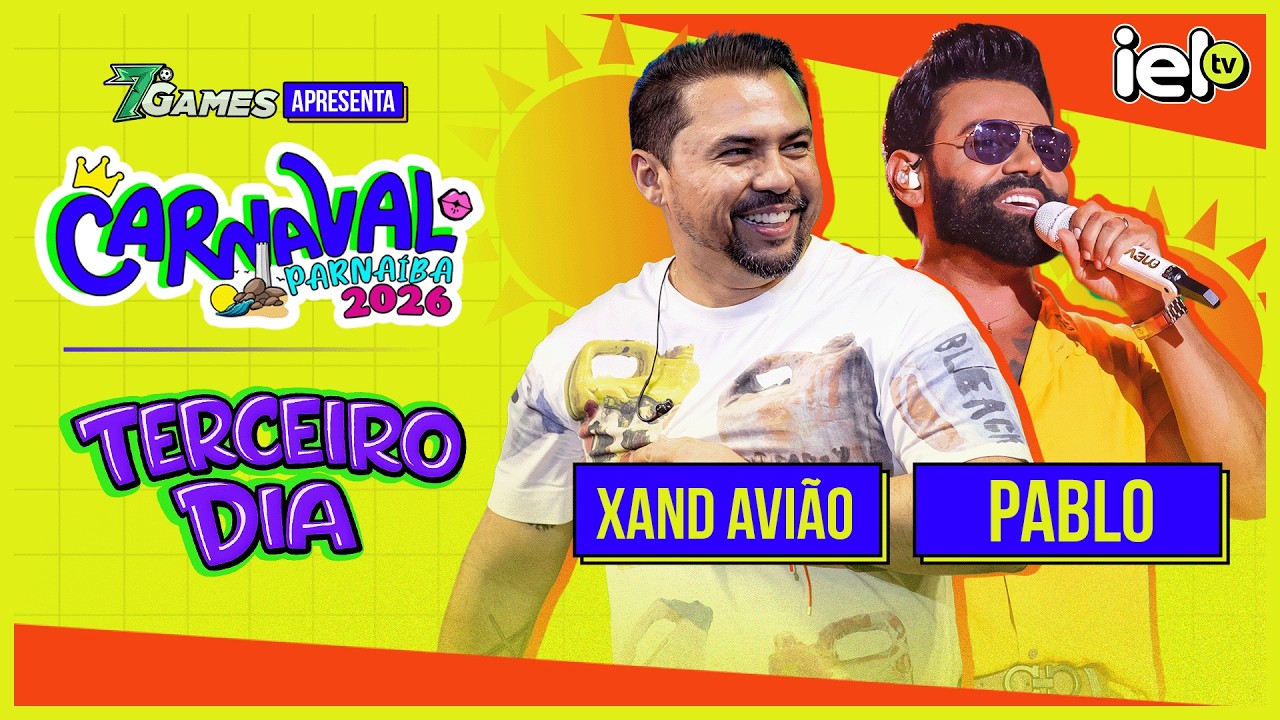 CARNAVAL DE PARNAÍBA - XAND AVIÃO E PABLO AO VIVO!!!
