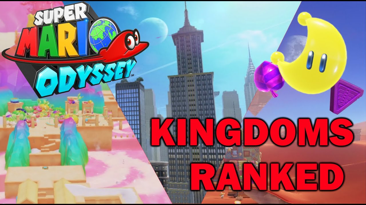 Ranking All The Super Mario Odyssey Kingdoms