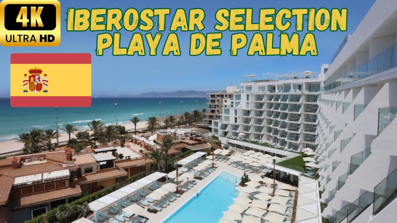 【4K】Пальма-де-Майорка: Iberostar Selection Playa de Palma – Полный тур – 60 fps