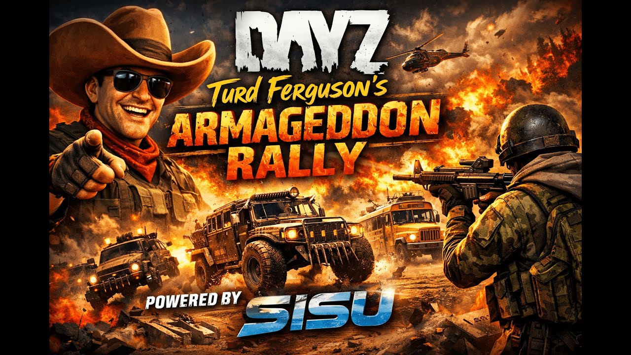 DayZ: Turd Ferguson’s Armageddon Rally — Powered by SISU