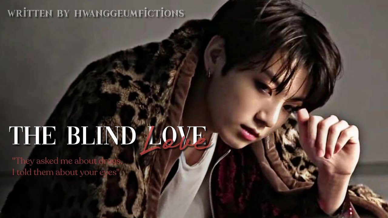 [Jungkook Mafia AU] The Blind Love EP1