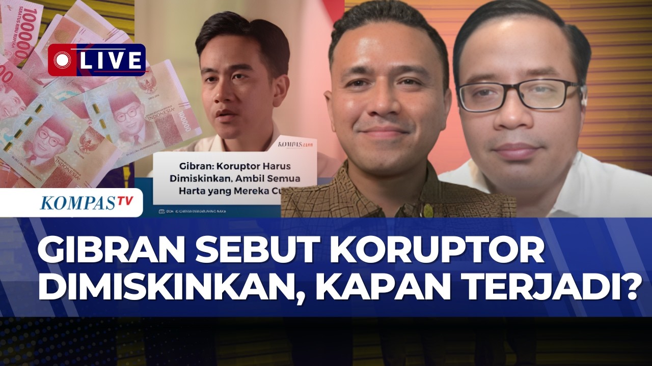[FULL] Kritis! Pakar-PSI Soroti Kegagalan Penanganan Korupsi, Gibran Minta Koruptor Dimiskinkan!