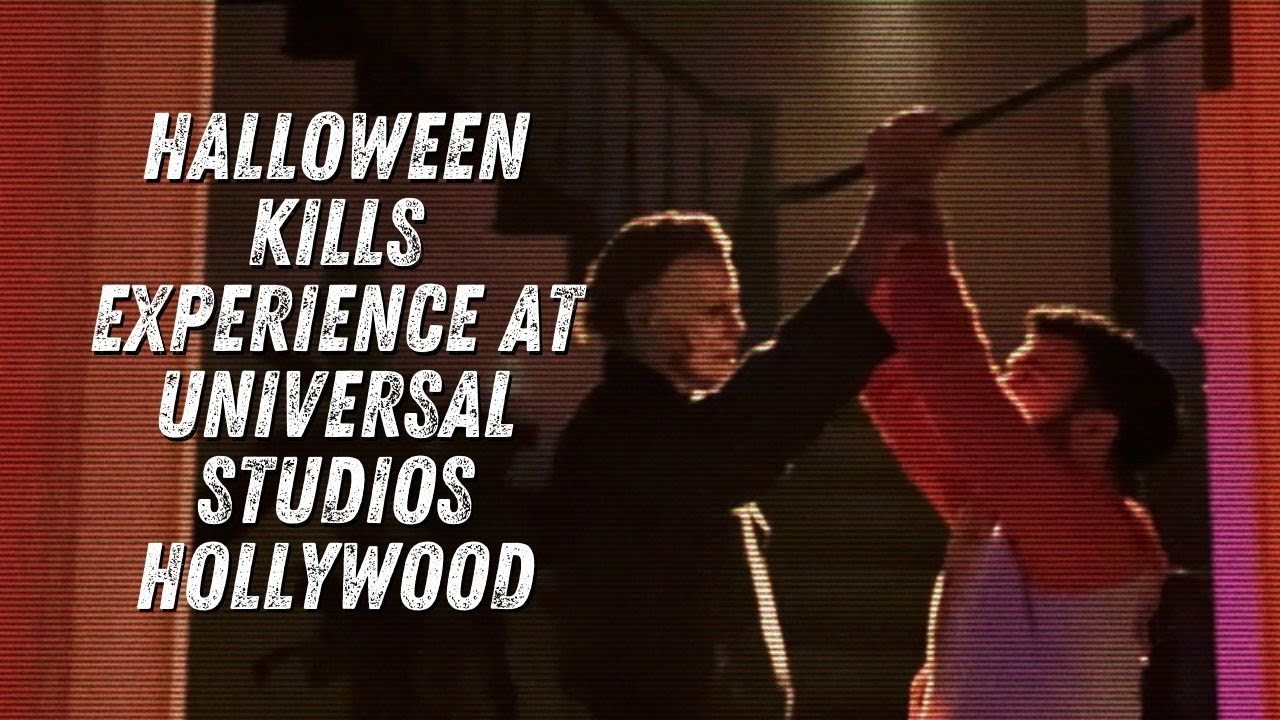 Halloween Kills Experience at Universal Studios Hollywood   The Hunt for Micheal Myers -Creepy Quest