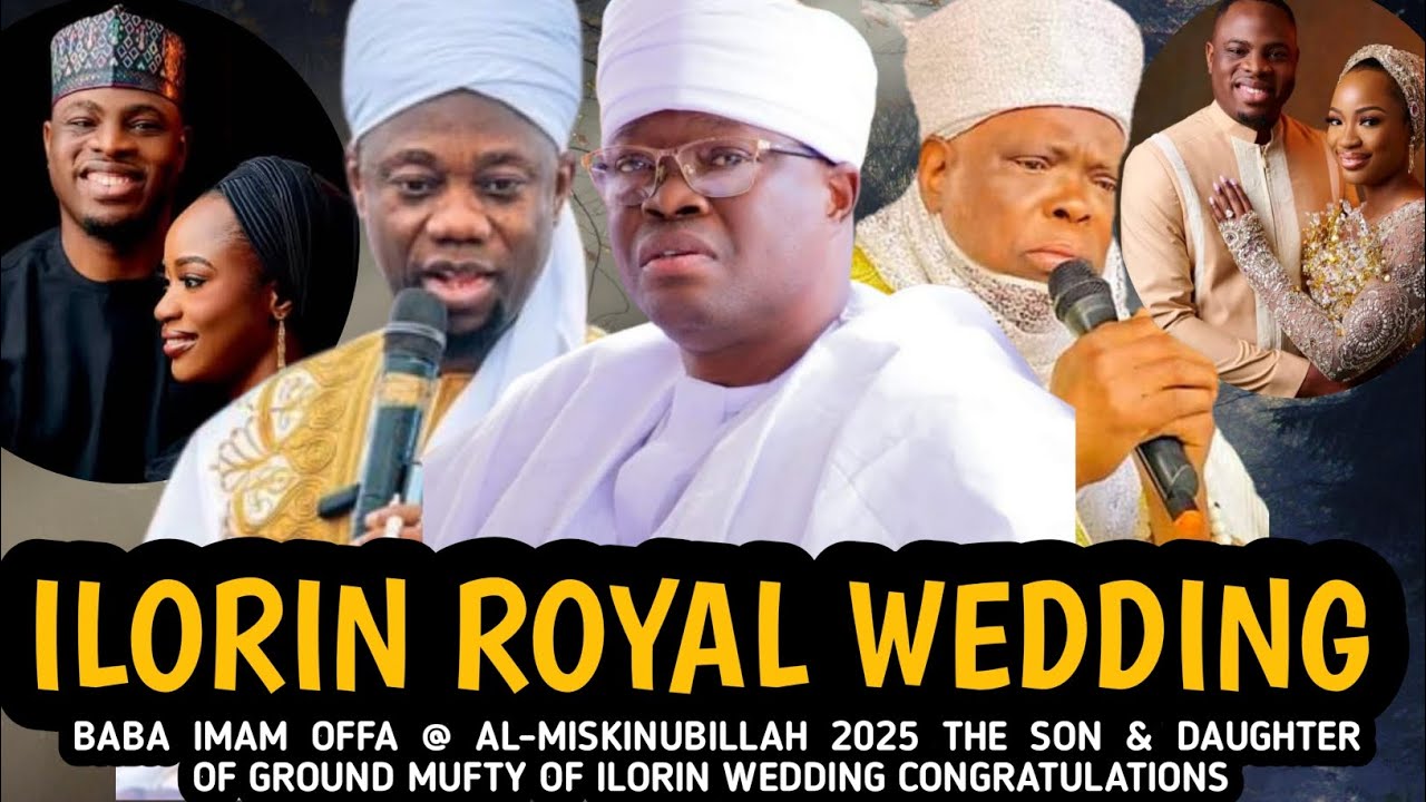 Ilorin Royal Wedding | BABA IMAM OFFA @ AL-MISKINUBILLAH 2025 THE SON & DAUGHTER OF MUFTY OF ILORIN