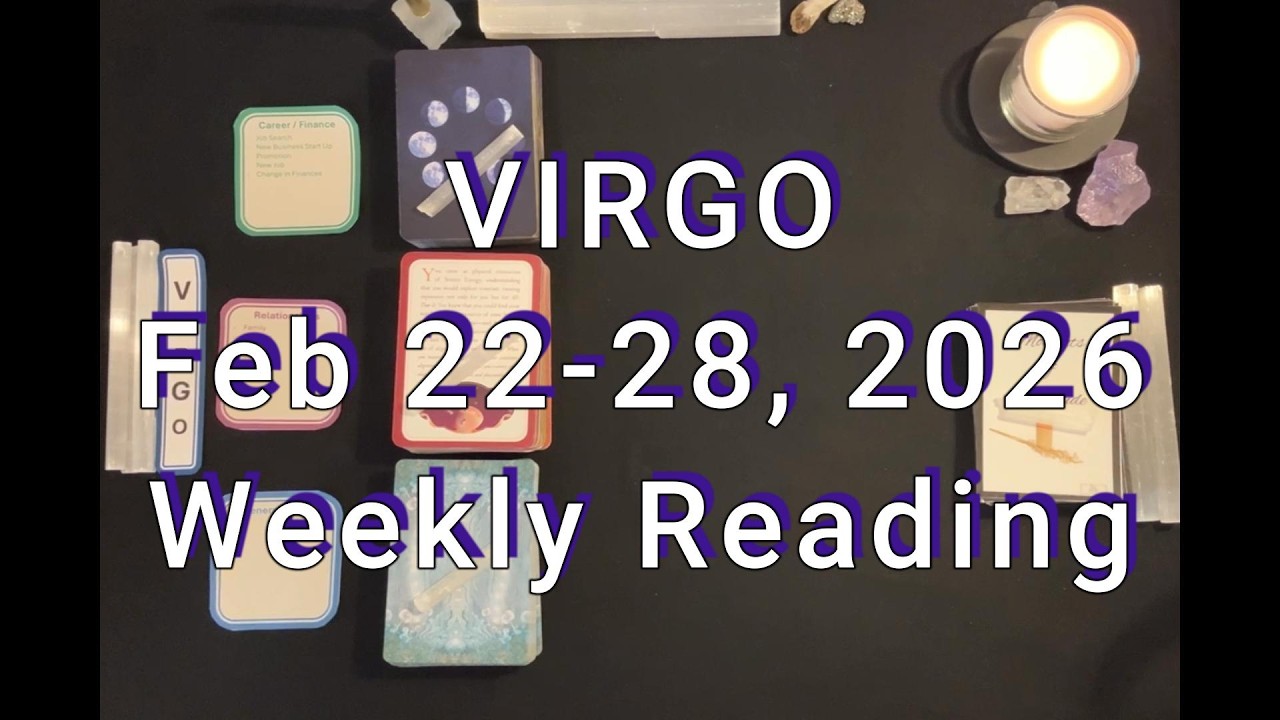 Virgo Weekly Reading Feb 22-28
