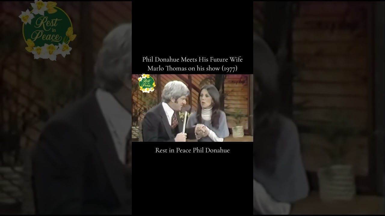 Remembering the moment Phil Donahue met Marlo Thomas on his show in 1977- Rest in peace, Phil