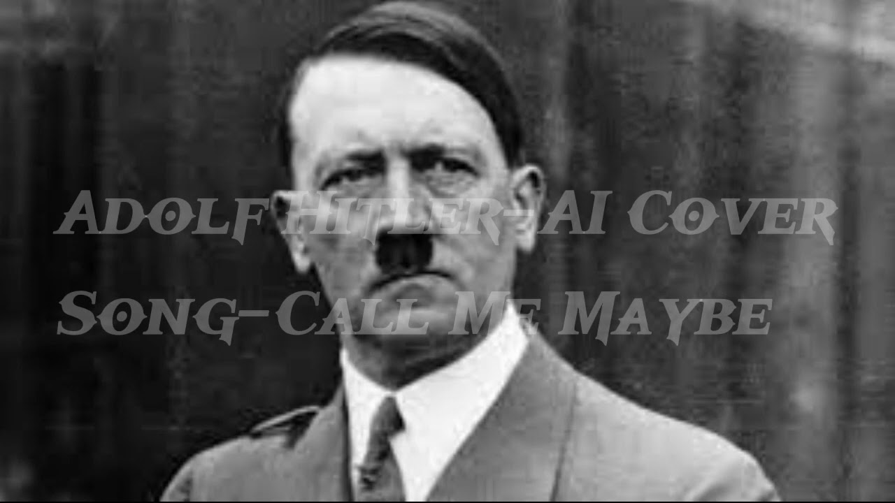 Adolf Hitler Sings Call Me Maybe