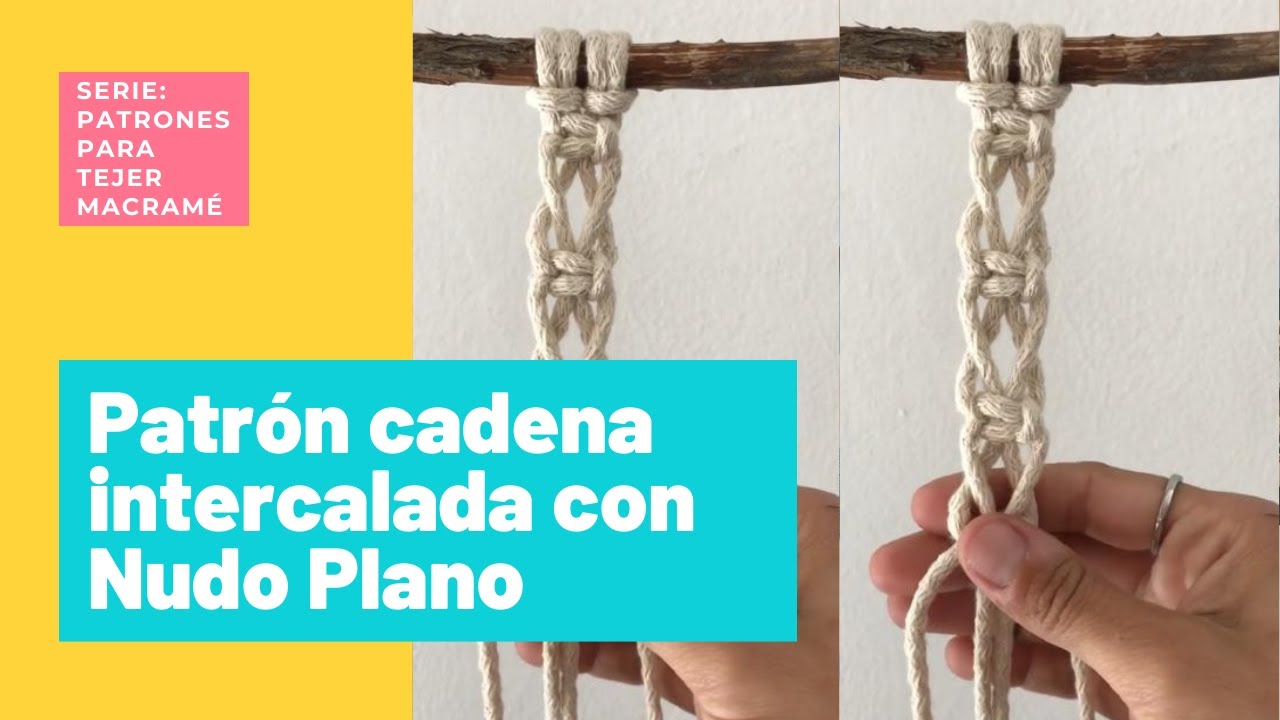 Patrón Macramé: Cadena intercalada con Nudo Plano
