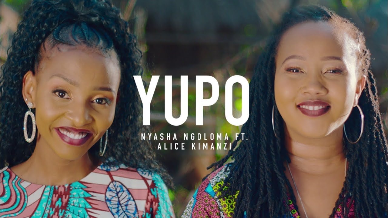 Yupo - Eve Nyasha Ngoloma ft  Alice Kimanzi (Official 4k Video)