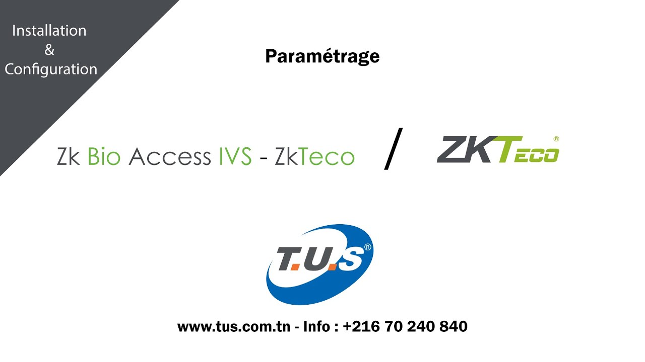 Paramétrage ZKBio Access lVS - Installation & Configuration