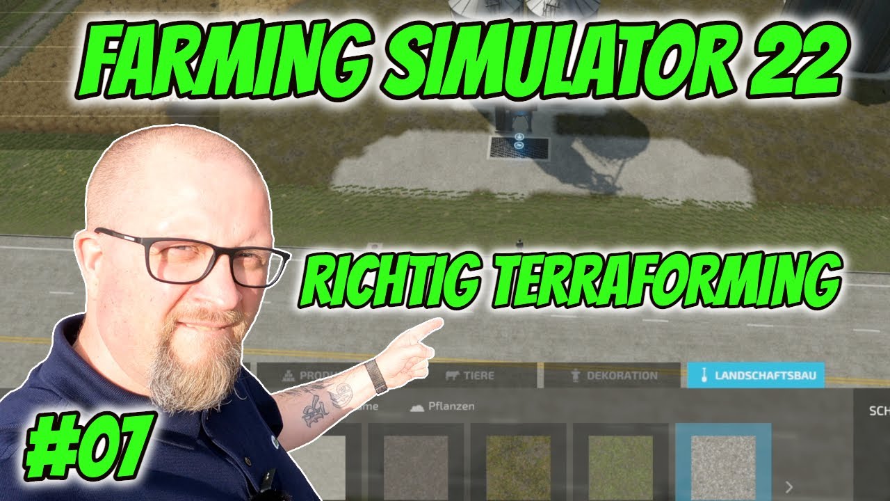 FARMING SIMULATOR 22 | SO GEHT TERRAFORMING RICHTIG 😎 #07