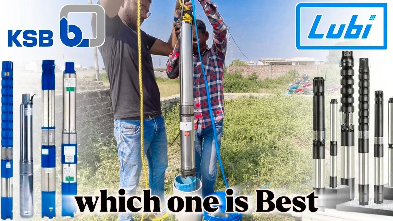 KSB Pump Vs Lubi Pump || submersible comparison || Best water submersible pump