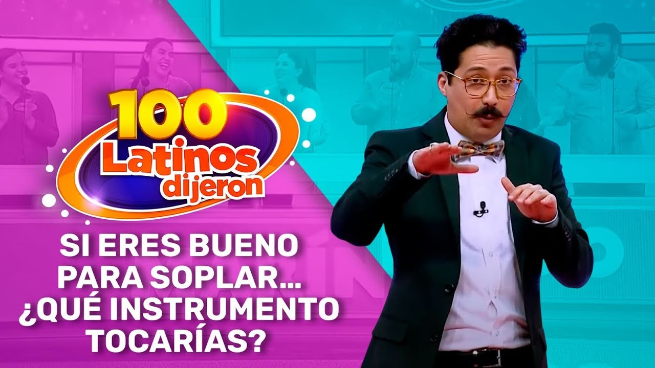 Si Eres Bueno Para Soplar… ¿Qué Instrumento Tocarías? | 100 Latinos Dijeron