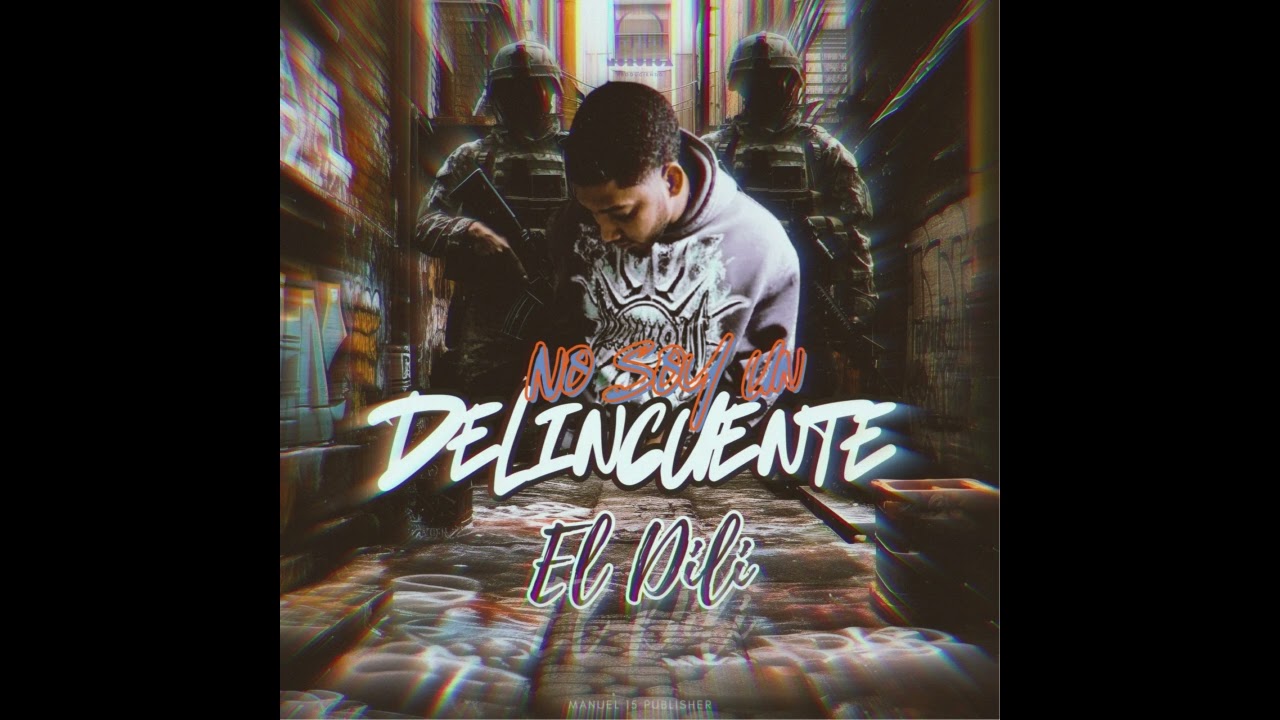 El Dili - Yo No Soy Un Delincuente