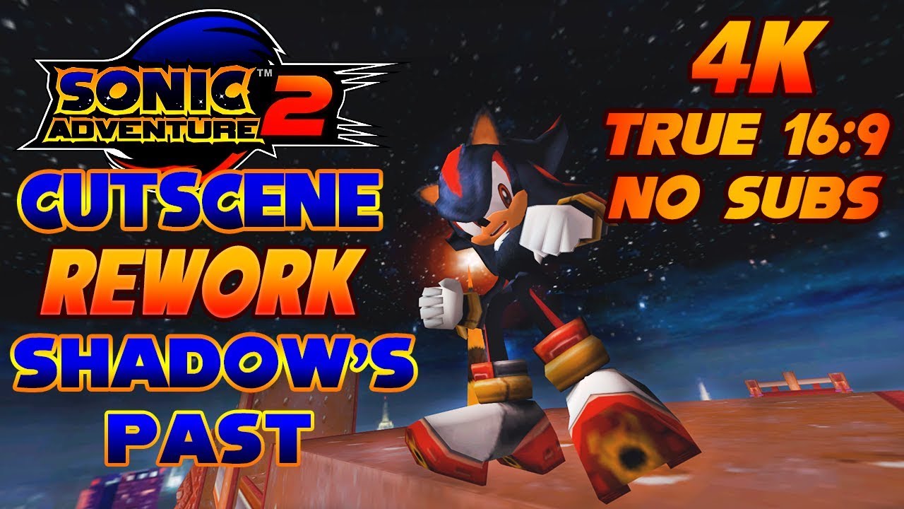 Sonic Adventure 2 Cutscene Rework - Shadow's Past (4k 60fps 16:9)