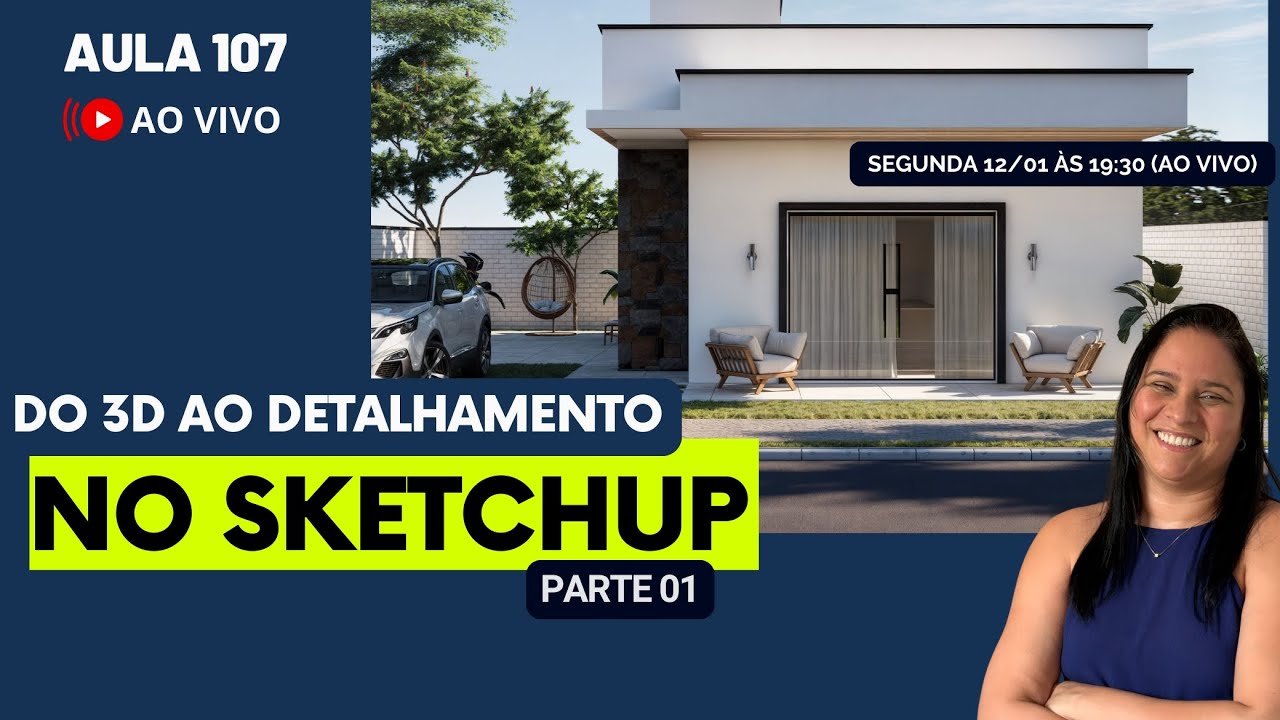 Como fazer projeto no Sketchup - Do 3D ao detalhamento (PARTE 1)