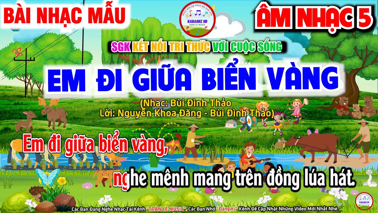 Em Đi Giữa Biển Vàng – Nhạc Mẫu Âm Nhạc Lớp 5 | Chủ Đề 5: Thiên Nhiên Tươi Đẹp | SGK KNTT Chuẩn