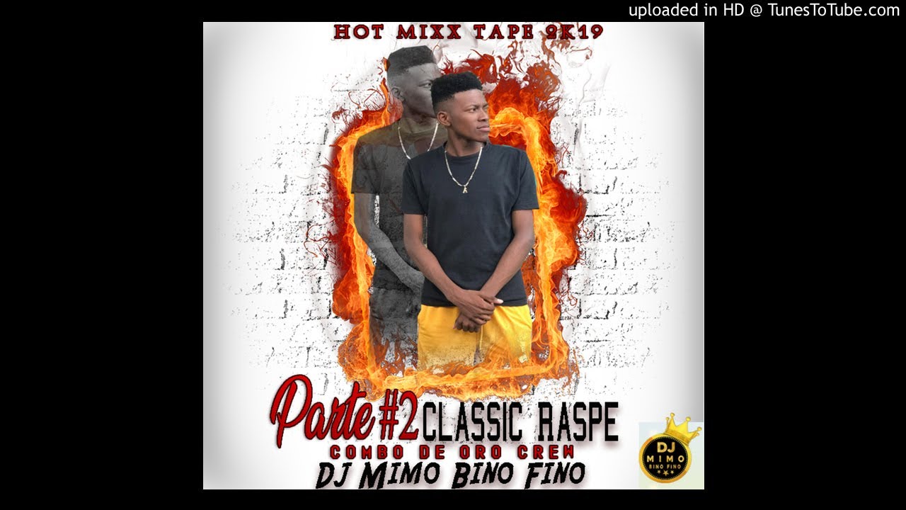 Dj Mimo Vino Fino - Classic Raspe Parte 2 ( Hot Miix 2019 )