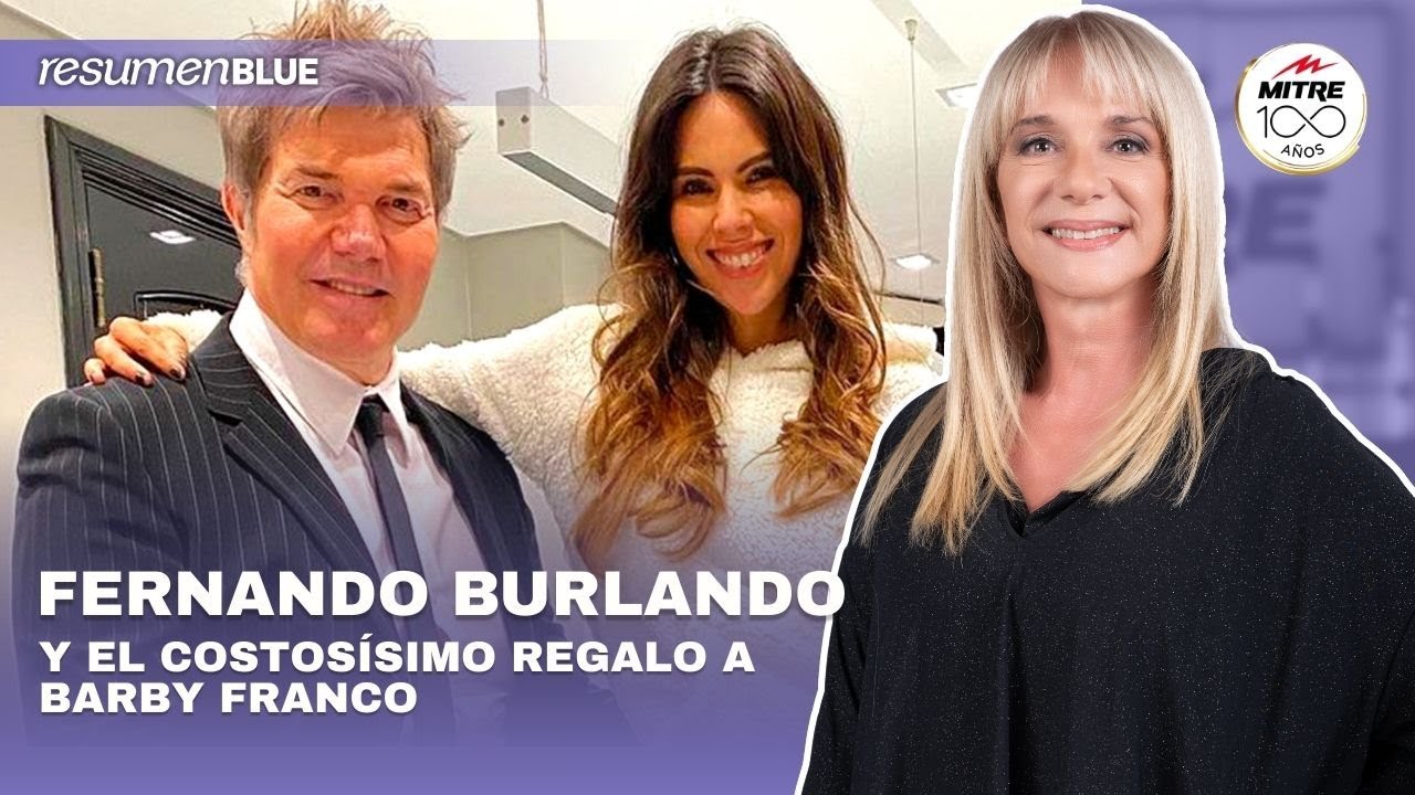 Fernando Burlando le hizo un costos&iacute;simo regalo a Barby Franco e ingres&oacute; al Resumen Blue