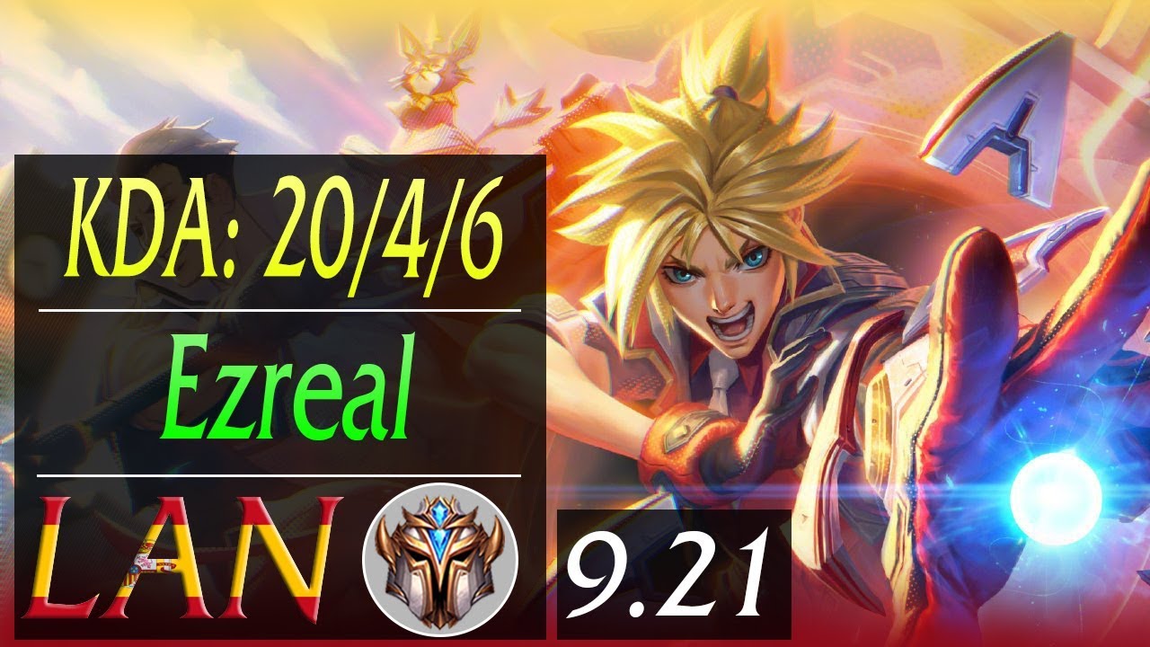 Ezreal LAN ADC Replay | KDA: 20/4/6 | Season 9 | Patch 9.21