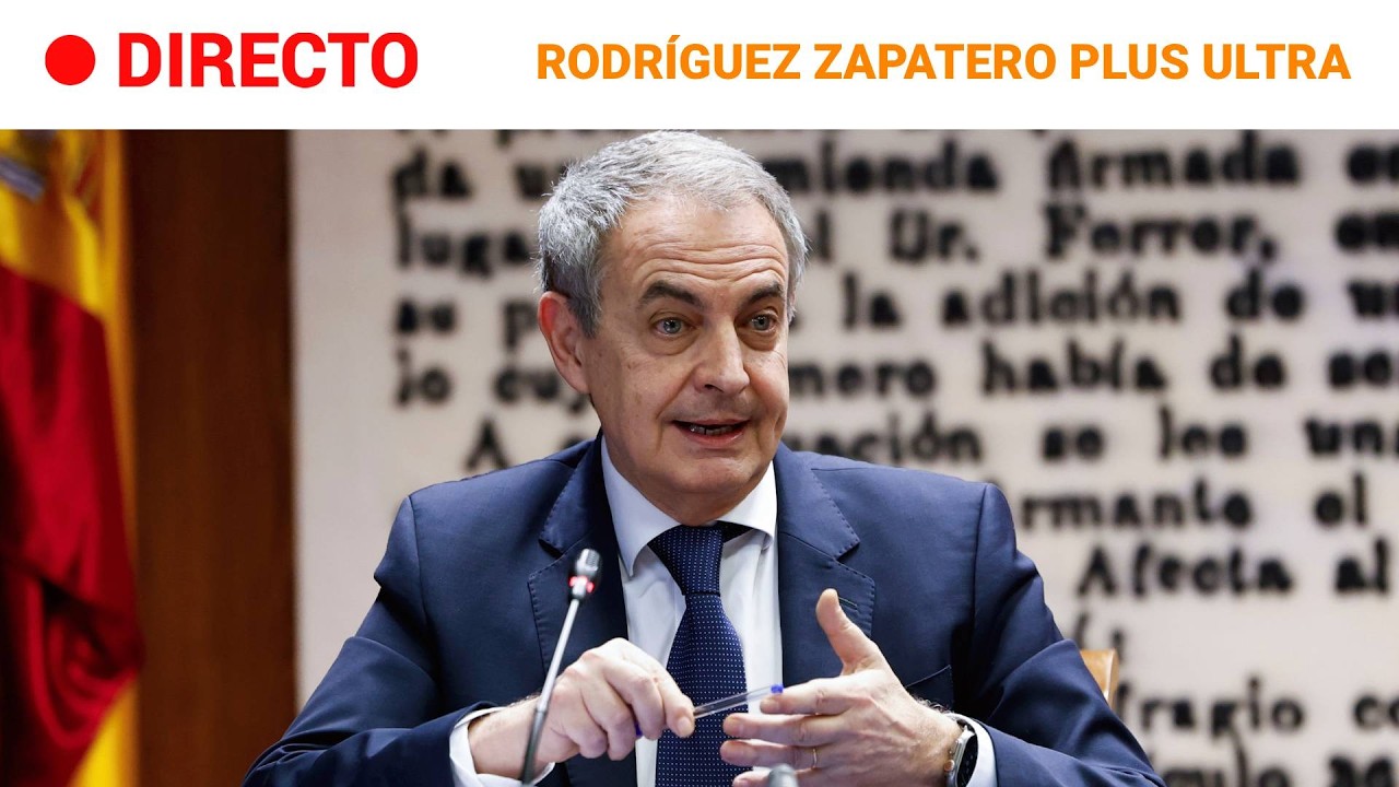 🔴 DIRECTO Zapatero comparece ante la Comisión de investigación del 