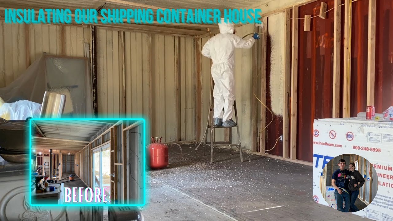 INSULATING OUR SHIPPING CONTAINER HOUSE | Shipping Container House Ep.21