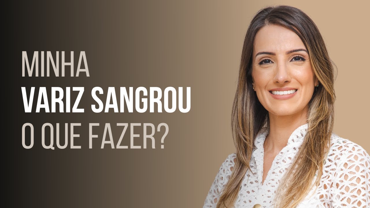 #Varicorragia: O que fazer se minha variz sangrar!