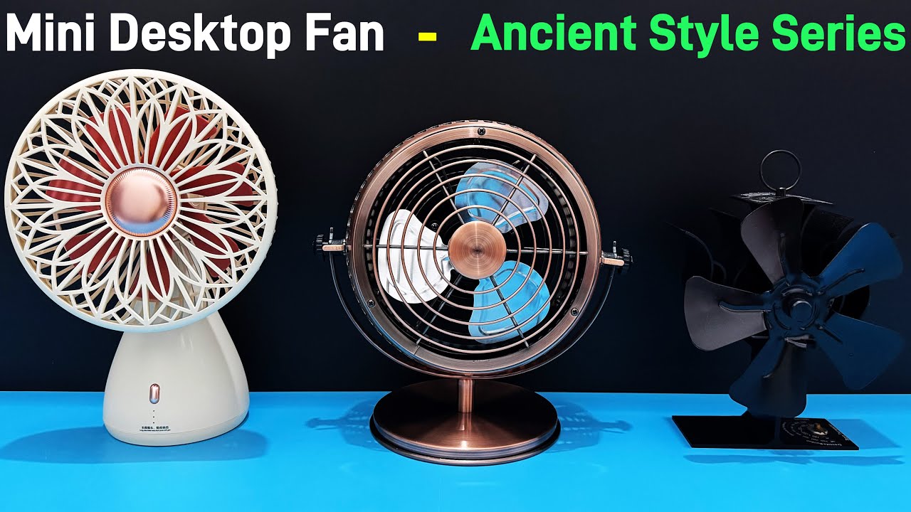 Mini Desktop Fan - Ancient Style Series ， Refreshing In Summer | Unboxing And Review