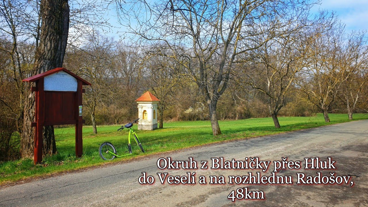 Okruh z Blatničky přes Hluk do Veselí a na rozhlednu Radošov