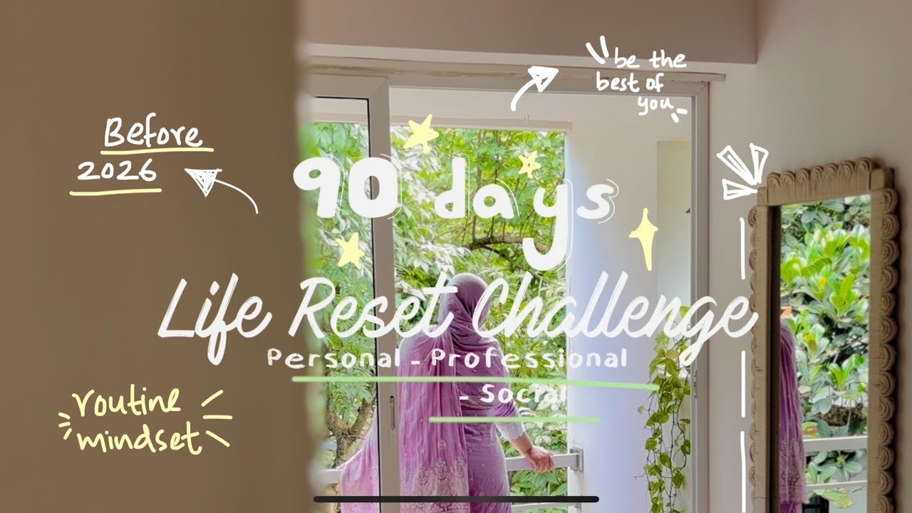 Reset your Life in 90 days Before 2026 🌸☕🌿 | routines | habits + fresh starts |