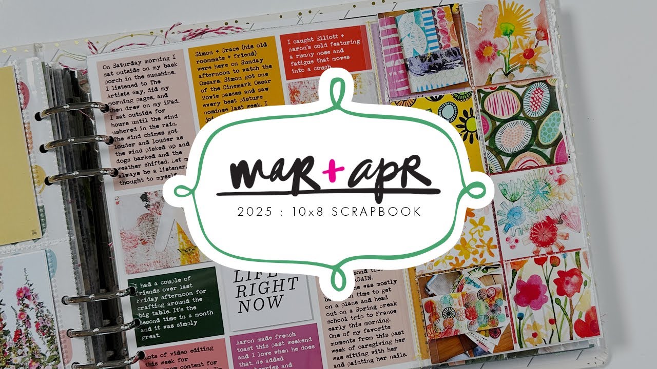 Sharing March + April 2025 In My 10x8 Scrapbook