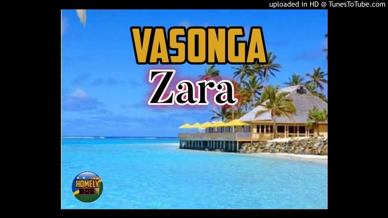 Zara - Vasonga (Solomon Islands Music)