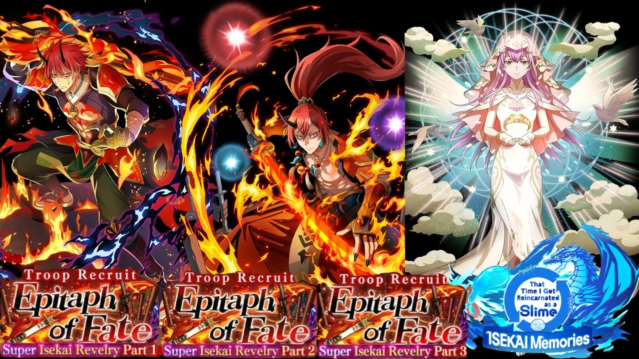 SLIME ISEKAI Memories: Troop Recruit Epitaph of Fate Super Isekai Revelry P1 + P2 + P3 Summons
