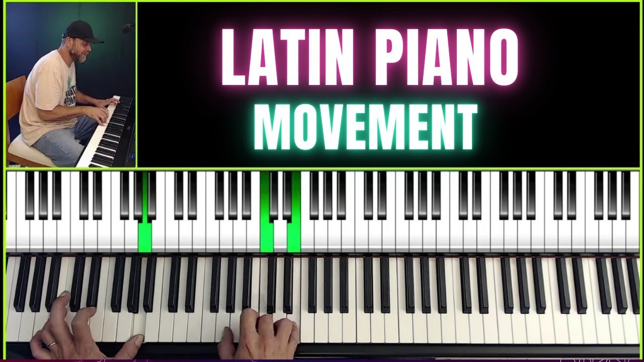 Latin Piano Movement: How to Play Authentic Latin Jazz Style (Tumbao & Montuno)