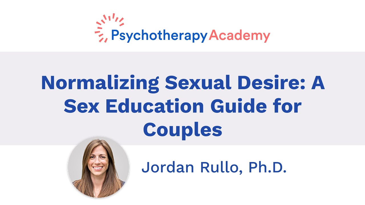 Normalizing Sexual Desire: A Sex Education Guide for Couples