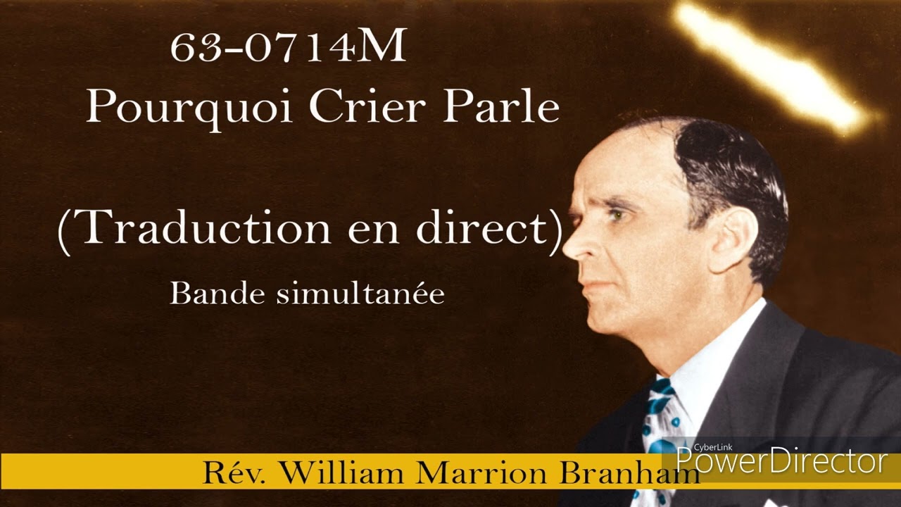 63-0714M - Pourquoi Crier Parle. William Marrion Branham