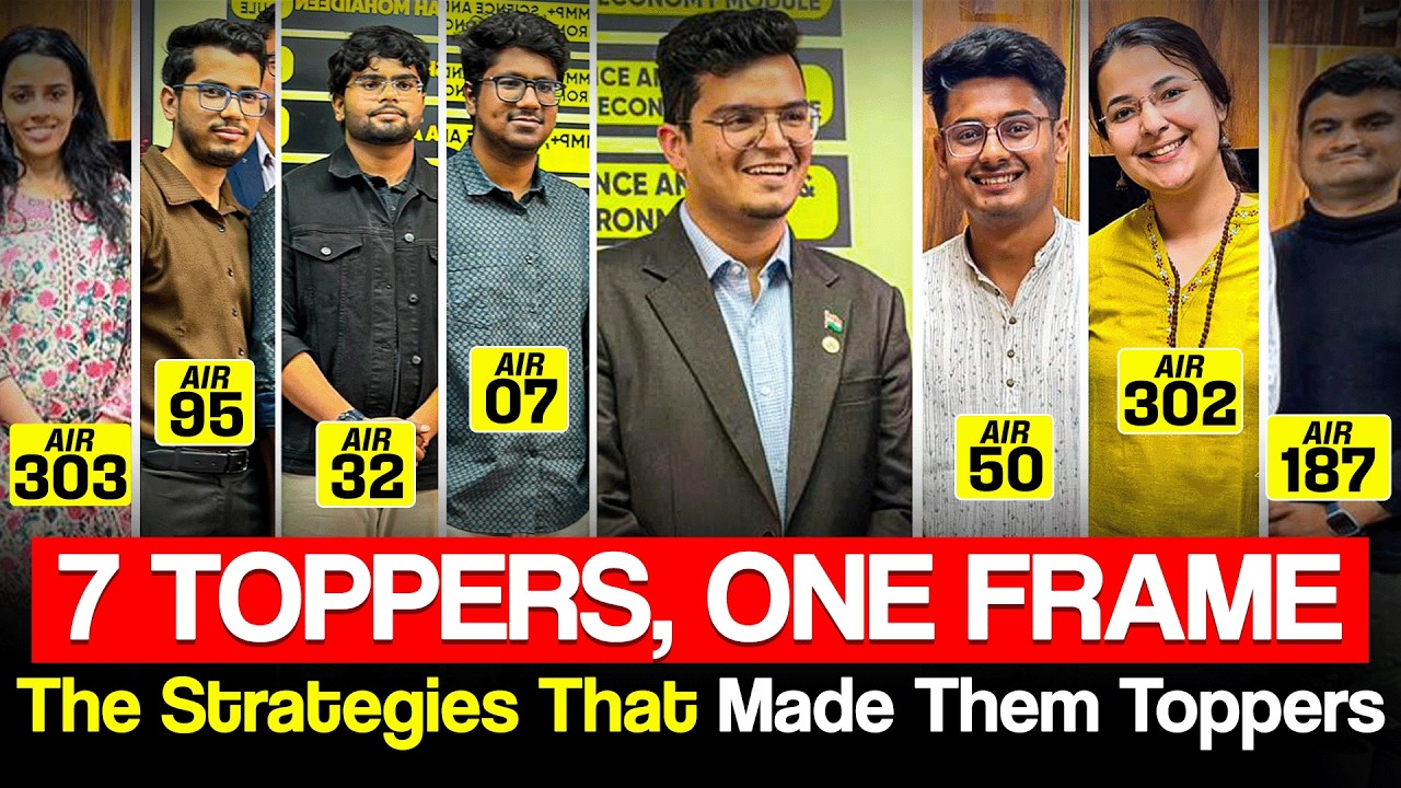 SEVEN TOPPERS IN ONE VIDEO | UPSC CSE 2025 RESULTS | STRATEGIES THAT MADE THEM UPSC TOPPERS