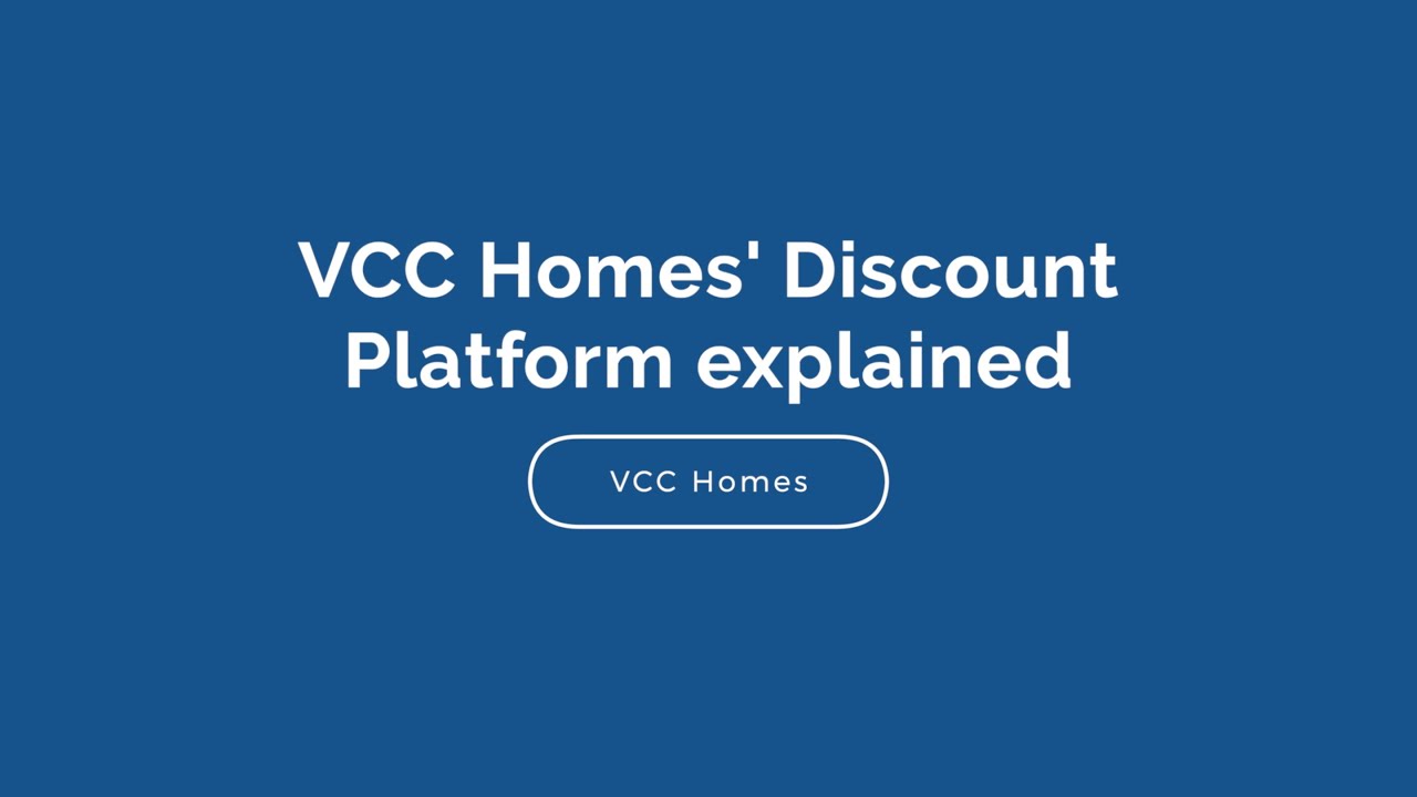 VCC Homes' Discount Platform explained | VCC Homes