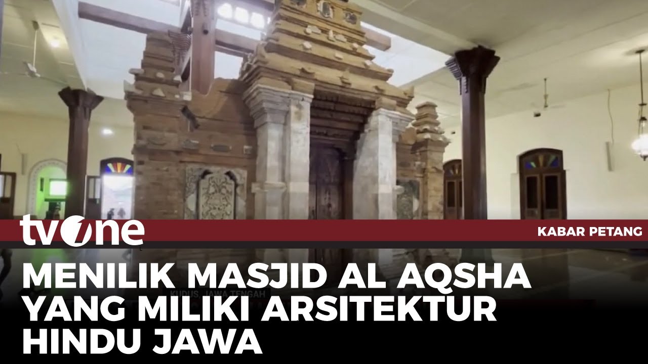 Pesona Masjid Menara Kudur Berarsitektur Hindu Jawa | Kabar Petang tvOne