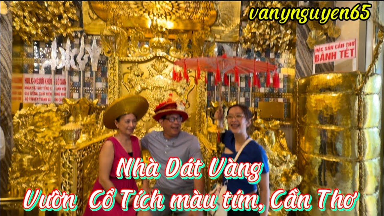 Tập 131- Tham quan nhà Dát Vàng, Khu Vườn Cổ Tích màu tím, Cần Thơ | vanynguyen65