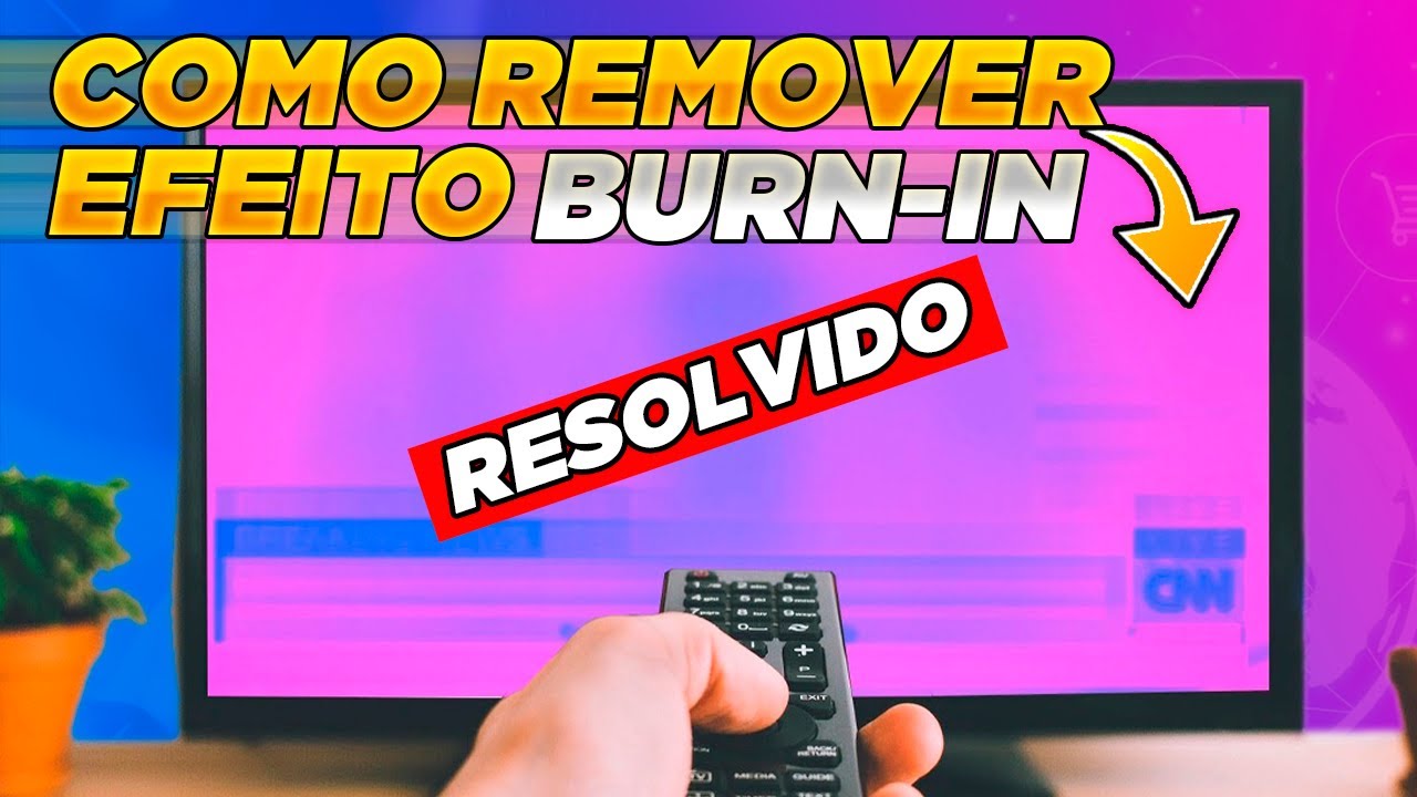 Como REMOVER o BURN-IN da TV? Explicação Completa