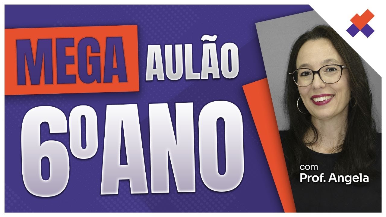 🔢MATEMÁTICA BÁSICA PARA 6º ANO: AULÃO COMPLETO com a Professora Angela Matemática