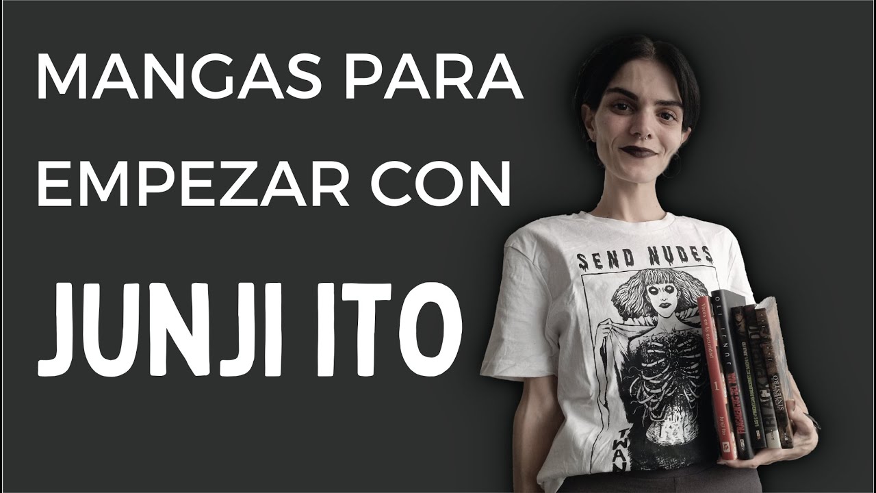 RECOMENDACIONES PARA EMPEZAR CON JUNJI ITO
