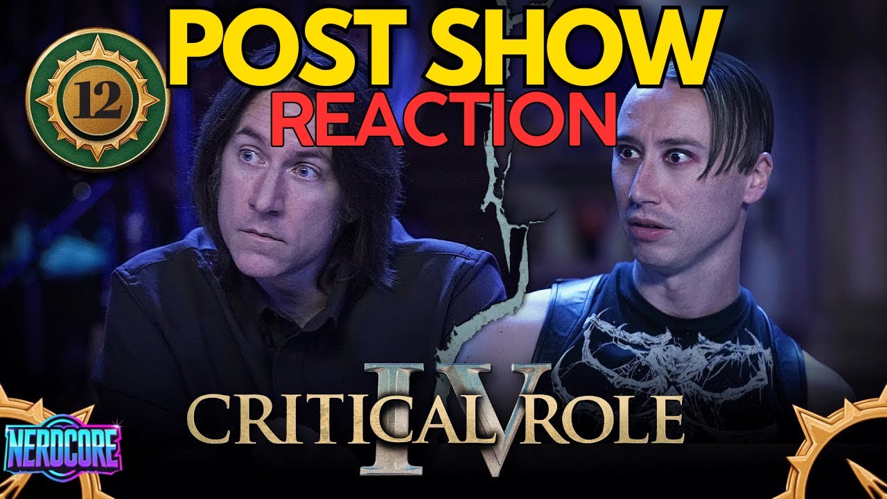 Ep. 12 POST SHOW | Critical Role Campaign 4