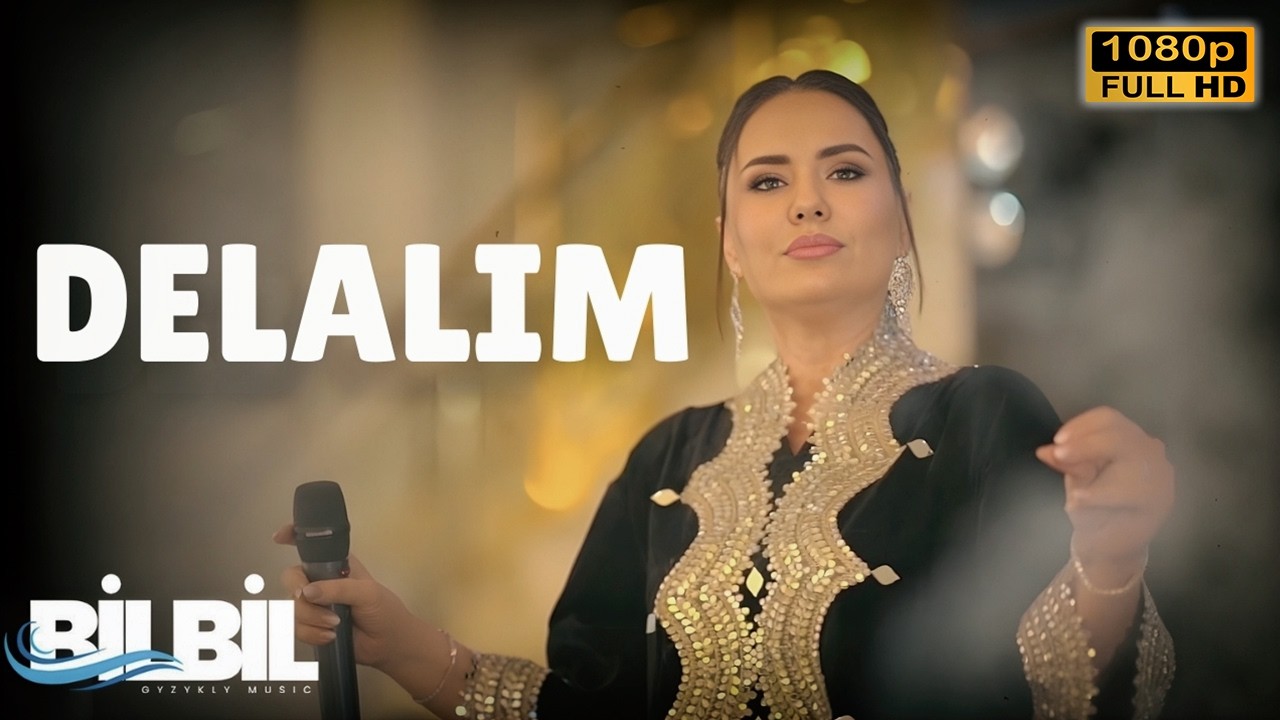 Bilbil Öwezowa - Delalım (Diyarbekir Yoluna)