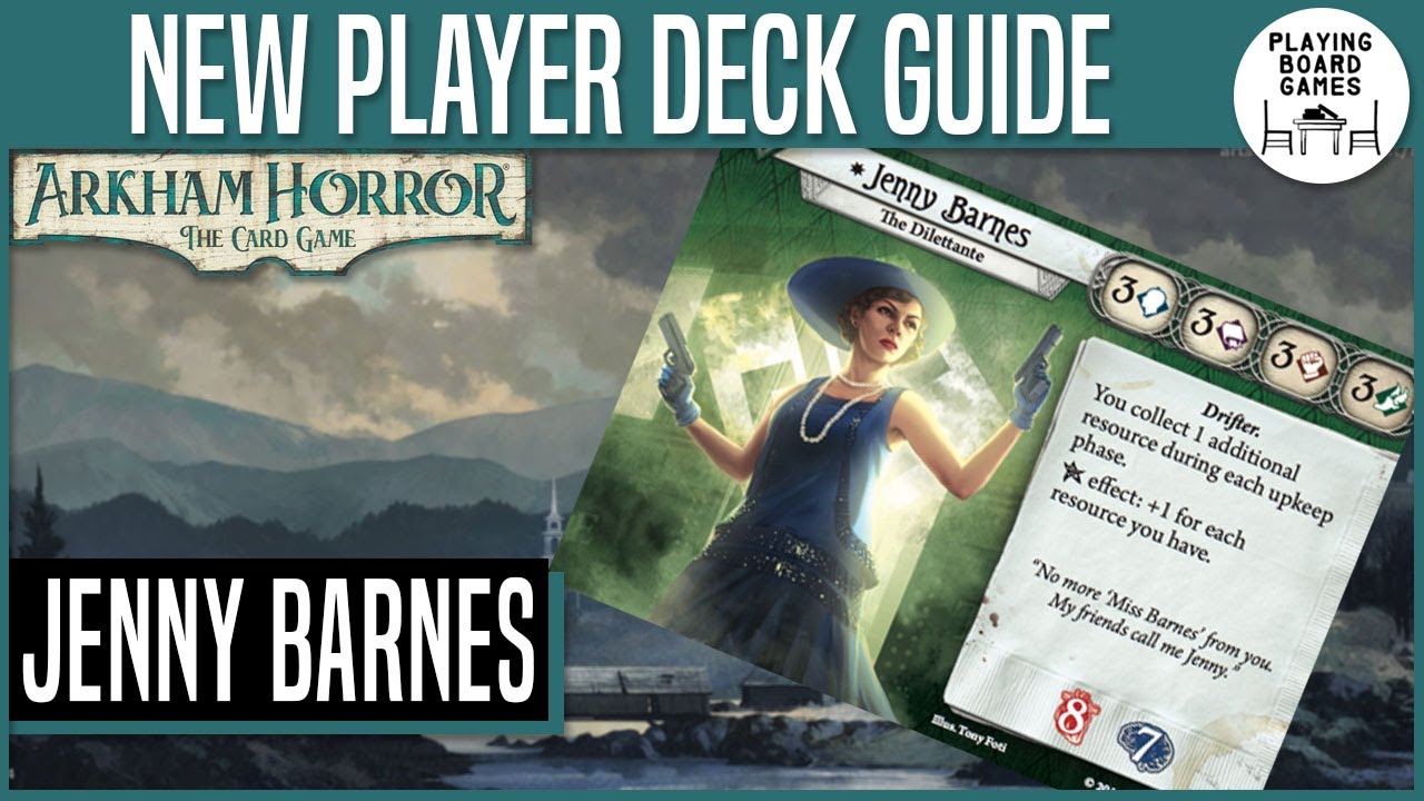 NEW PLAYER DECK FOR JENNY BARNES | Arkham Horror: The Card Game