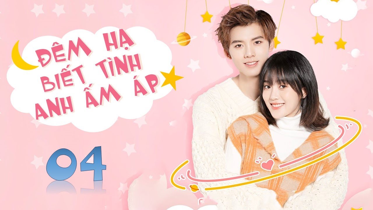 Phim Ngôn Tình Chuyển Thể Hay | ĐÊM HẠ BIẾT TÌNH ANH ẤM ÁP - Tập 04 ( Thuyết Minh)