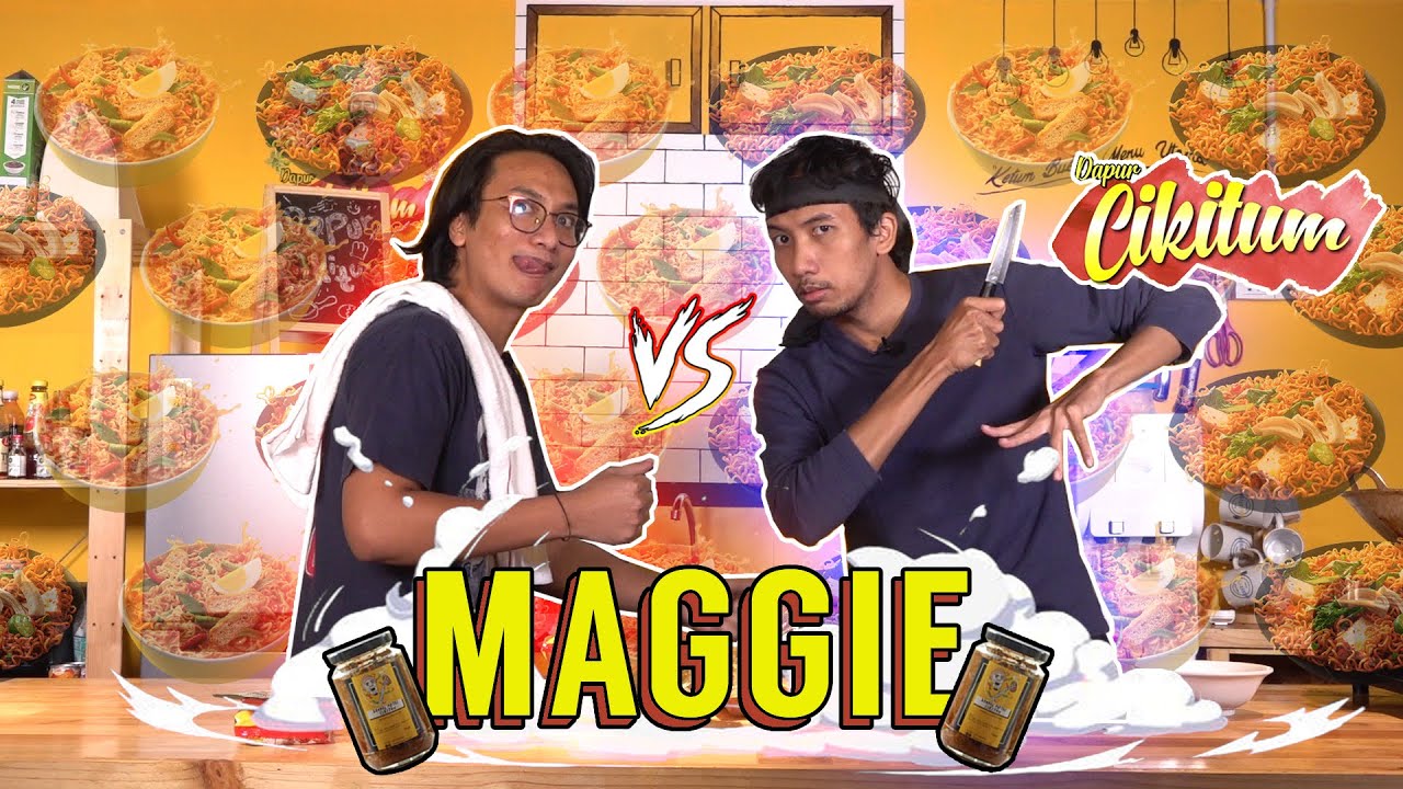 DAPUR CIKITUM S2 EDISI GADUH : MAGGIE