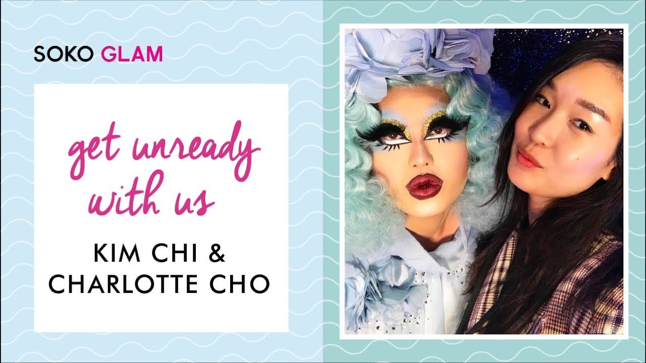 GET UNREADY WITH Kim Chi and Charlotte Cho | Removing Heavy Drag Makeup