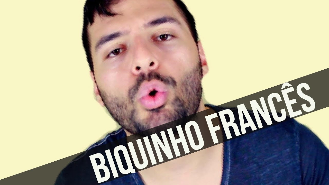 Como fazer o BIQUINHO FRANCÊS - A pronúncia do U
